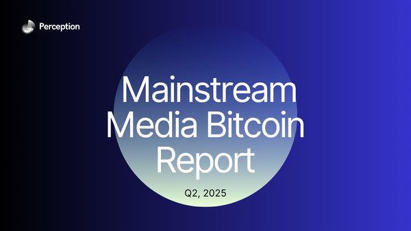 Q2 2025 Mainstream Media Bitcoin Coverage Report